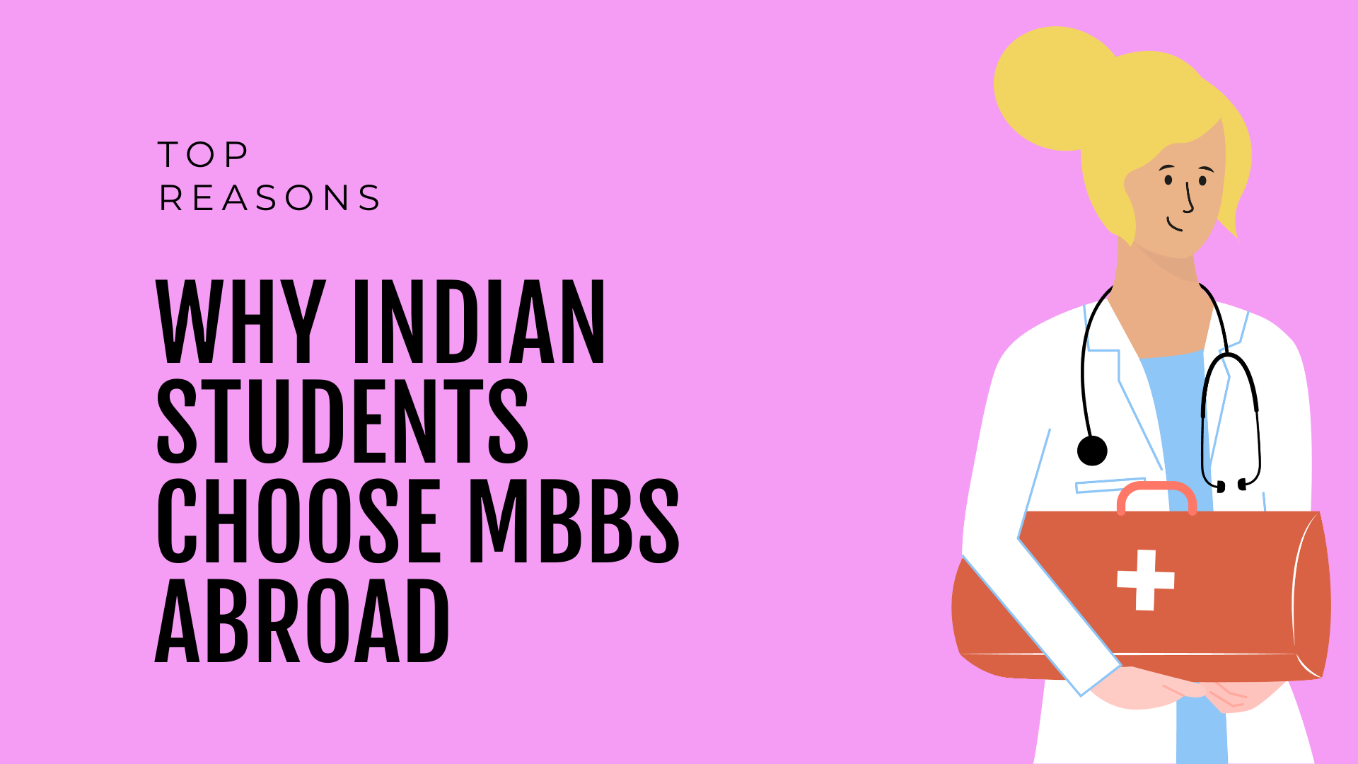 Top Reasons To Study MBBS Abroad