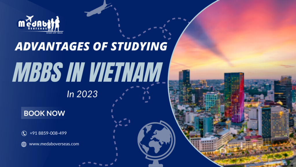 Advantages Of Studying MBBS In Vietnam In 2023 - MedAb Overseas