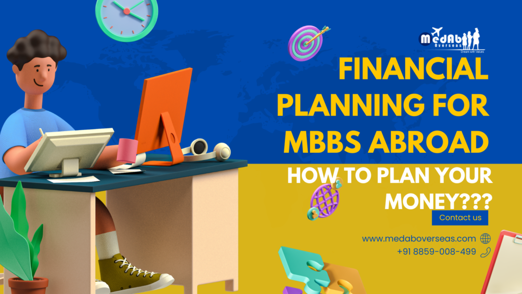 Financial Planning For MBBS Abroad: How To Plan Your Money??? - MedAb ...