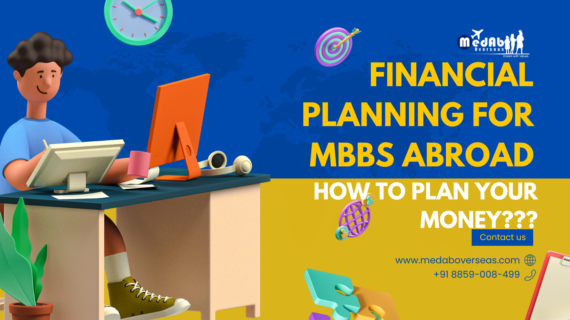 Financial Planning For MBBS Abroad: How To Plan Your Money??? - MedAb ...